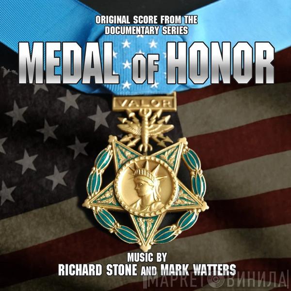 Richard Stone , Mark Watters - Medal Of Honor (Original Score From Documentary Series)