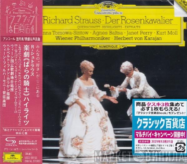 - Richard Strauss · Anna Tomowa-Sintow · Agnes Baltsa · Janet Perry · Kurt Moll · Wiener Philharmoniker  Herbert von Karajan  - Der Rosenkavalier (Querschnitt · Highlights · Extraits)