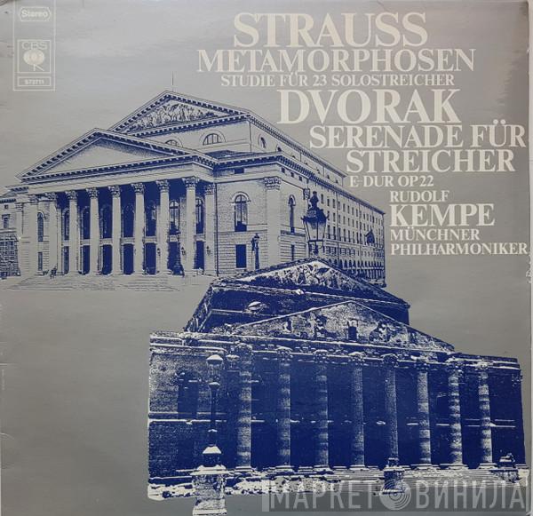 Richard Strauss, Antonín Dvořák, Münchner Philharmoniker, Rudolf Kempe - Metamorphosen Studie Für 23 Solostreicher / Serenade Für Streicher E-Dur Op 22
