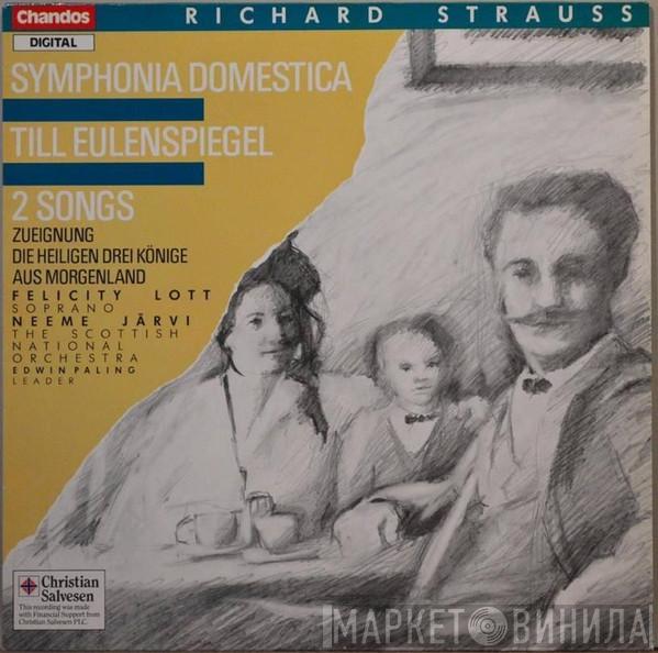 Richard Strauss, Felicity Lott, Neeme Järvi, Royal Scottish National Orchestra, Edwin Paling - Symphonia Domestica / Till Eulenspiegel / 2 Songs