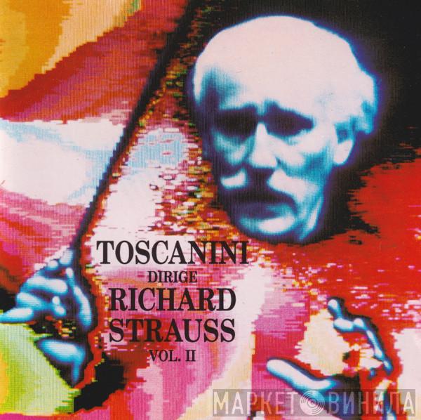 , Richard Strauss  Arturo Toscanini  - Toscanini Dirige Rischard Strauss Vol II.