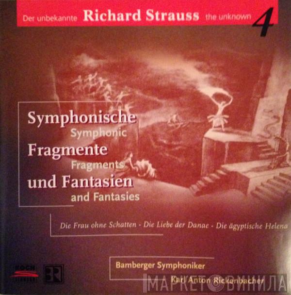 Richard Strauss, Bamberger Symphoniker, Karl Anton Rickenbacher - Symphonische Fragmente Und Fantasien