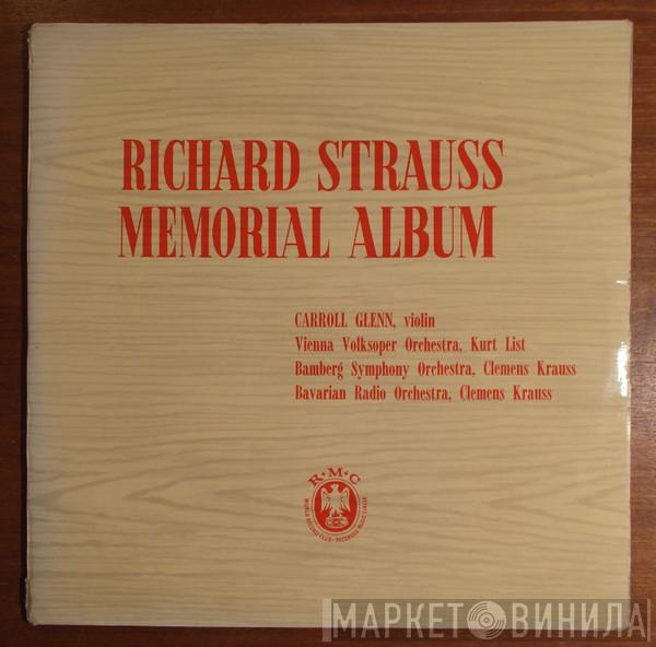 Richard Strauss, Carroll Glenn, Wiener Volksopernorchester, Dr. Kurt List, Bamberger Symphoniker, Clemens Krauss, Symphonie-Orchester Des Bayerischen Rundfunks - Richard Strauss Memorial Album