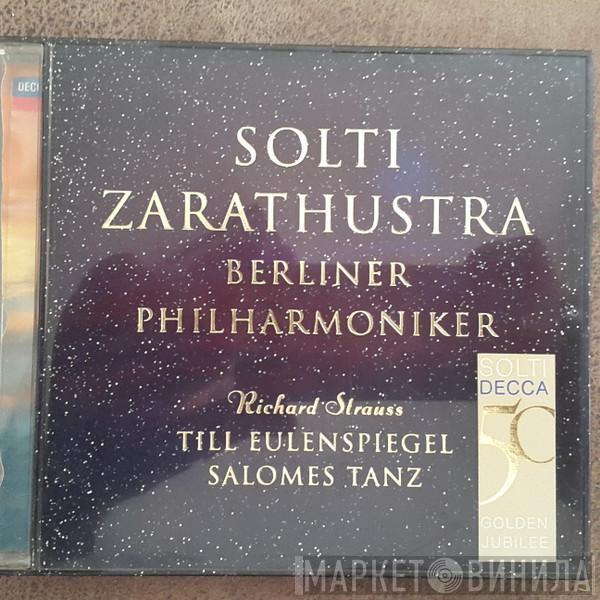 Richard Strauss, Georg Solti, Berliner Philharmoniker - Also Sprach Zarathustra, Op.30 - Till Eulenspiegel - Salomes Tanz
