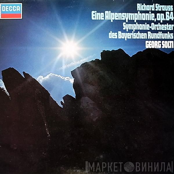, Richard Strauss , Georg Solti  Symphonie-Orchester Des Bayerischen Rundfunks  - Eine Alpensymphonie Op.64