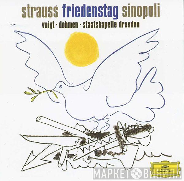 - Richard Strauss , Giuseppe Sinopoli · Deborah Voigt · Albert Dohmen  Staatskapelle Dresden  - Friedenstag