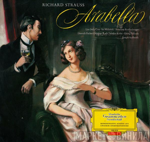 - Richard Strauss , Lisa Della Casa , Anneliese Rothenberger , Dietrich Fischer-Dieskau  Joseph Keilberth  - Arabella (Opernquerschnitt = Highlights)