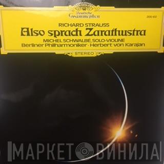 , Richard Strauss , Michel Schwalbé · Berliner Philharmoniker  Herbert von Karajan  - Also Sprach Zarathustra