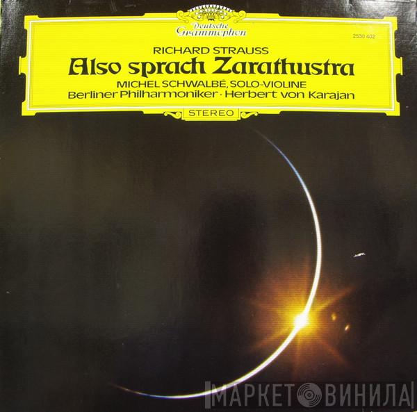 , Richard Strauss Solo-Violine Michel Schwalbé · Berliner Philharmoniker  Herbert von Karajan  - Also Sprach Zarathustra