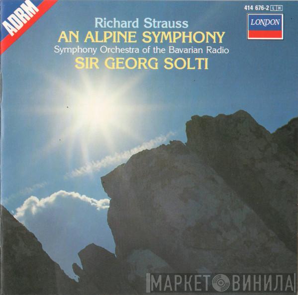 , Richard Strauss , Symphonie-Orchester Des Bayerischen Rundfunks  Georg Solti  - An Alpine Symphony
