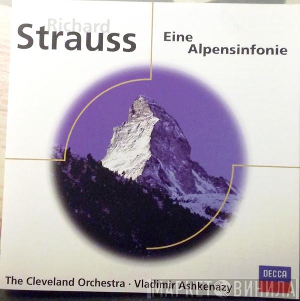 , Richard Strauss , Vladimir Ashkenazy  The Cleveland Orchestra  - Eine Alpensinfonie, Op.64