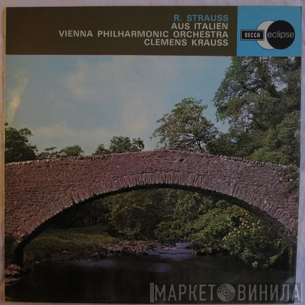 , Richard Strauss , Wiener Philharmoniker  Clemens Krauss  - Aus Italien, Op. 16