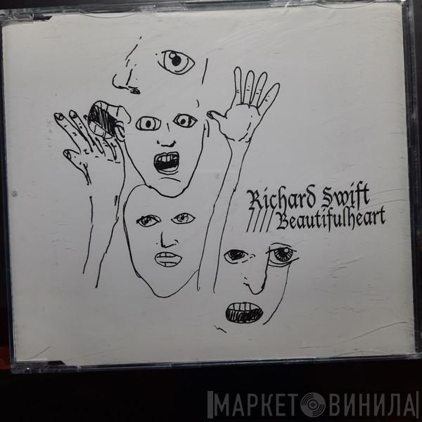 Richard Swift  - Beautifulheart
