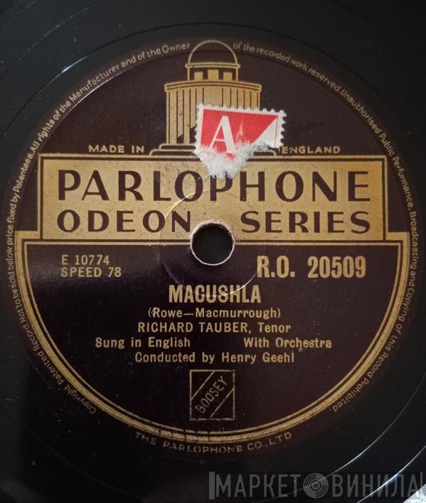 Richard Tauber - Macushla / Speak To Me Of Love