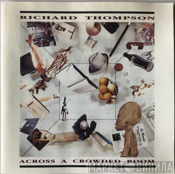 Richard Thompson - Across A Crowded Room