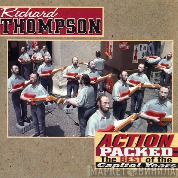 Richard Thompson - Action Packed:  The Best Of The Capitol Years