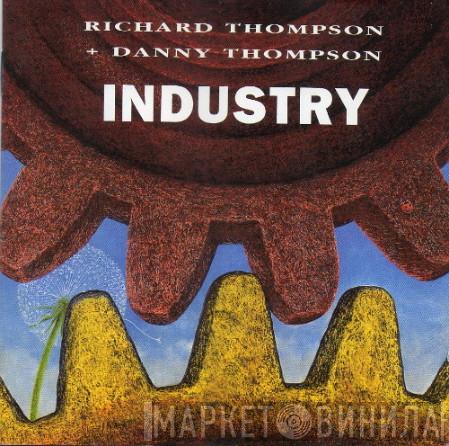 Richard Thompson, Danny Thompson - Industry