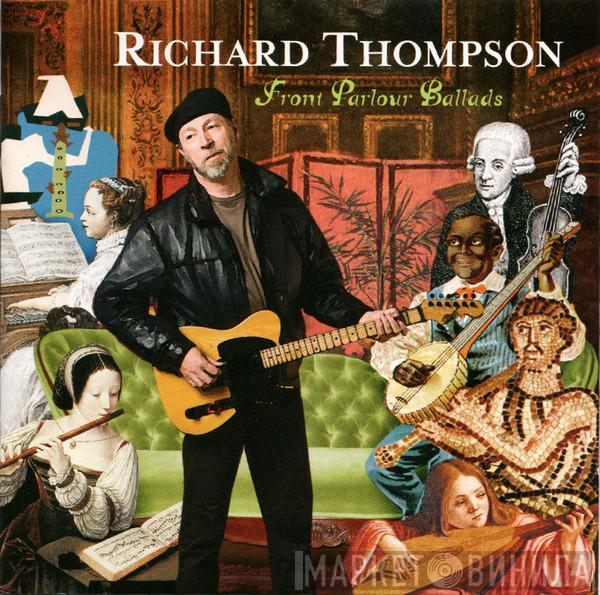 Richard Thompson  - Front Parlour Ballads