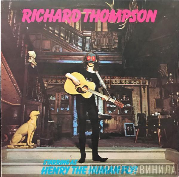 Richard Thompson - Henry The Human Fly
