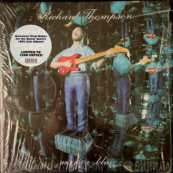  Richard Thompson  - Mirror Blue