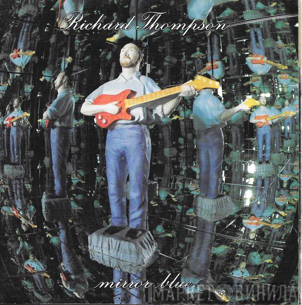  Richard Thompson  - Mirror Blue