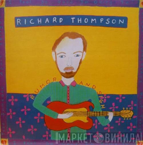  Richard Thompson  - Rumor And Sigh