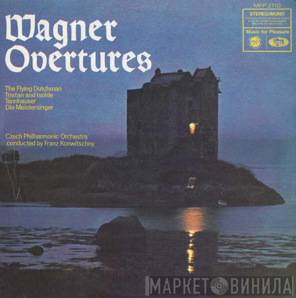 Richard Wagner, The Czech Philharmonic Orchestra, Franz Konwitschny - Overtures: The Flying Dutchman / Tristan And Isolde / Tannhauser / Die Meistersinger