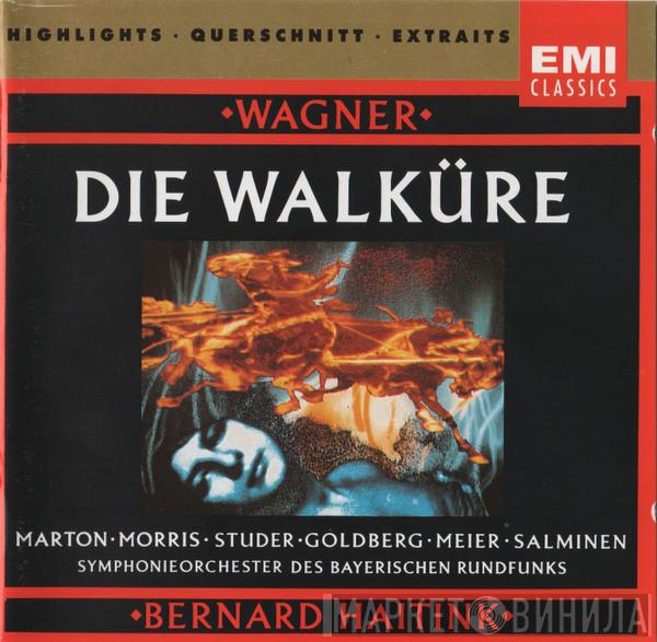 Richard Wagner, Éva Marton, James Morris , Cheryl Studer, Reiner Goldberg, Waltraud Meier, Matti Salminen , Symphonie-Orchester Des Bayerischen Rundfunks, Bernard Haitink - Die Walküre