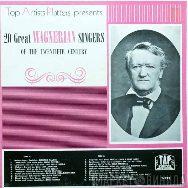 Richard Wagner - 20  Great Wagnerian Singers Of The Twentieth Century