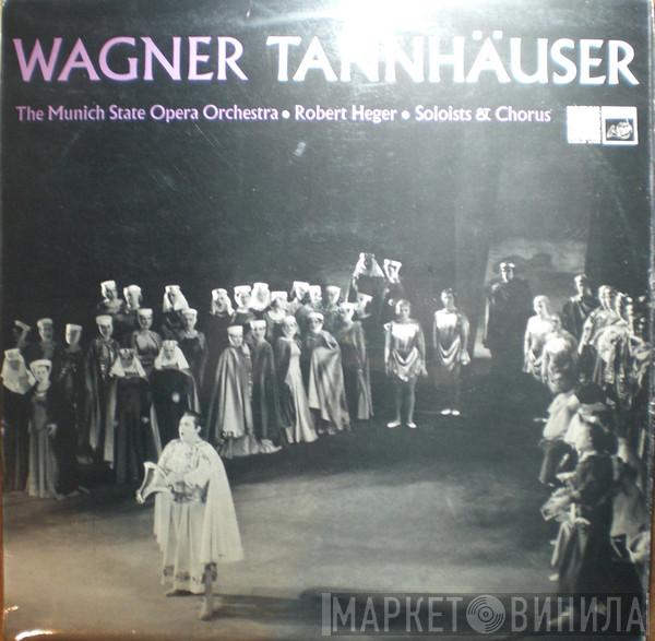 , Richard Wagner , Bayerisches Staatsorchester  Robert Heger  - Tannhäuser