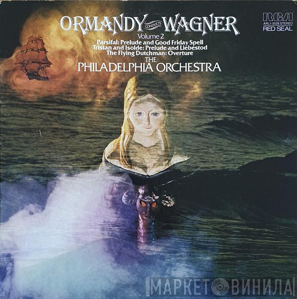 , Richard Wagner , Eugene Ormandy  The Philadelphia Orchestra  - Ormandy Conducts Wagner (Volume 2)