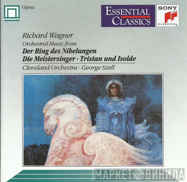 , Richard Wagner , George Szell  The Cleveland Orchestra  - Orchestral Music From: Der Ring Des Nibelungen - Die Meistersinger - Tristan Und Isolde