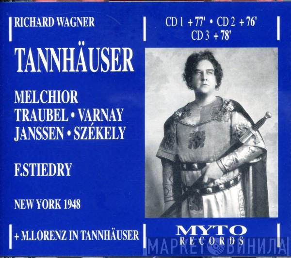 - Richard Wagner , Lauritz Melchior , Helen Traubel , Astrid Varnay , Herbert Janssen  , Mihály Székely  Fritz Stiedry  - Tannhäuser