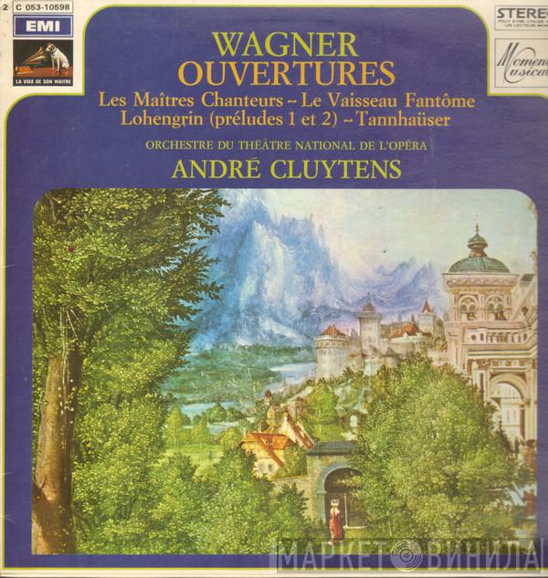 Richard Wagner, Orchestre National De L'Opéra De Paris, André Cluytens - Ouvertures