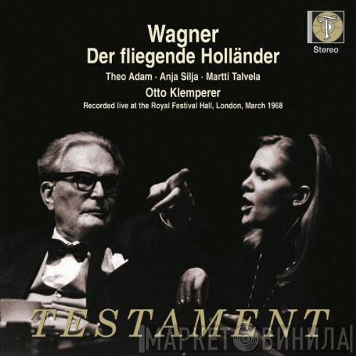 Richard Wagner, Otto Klemperer, Theo Adam, Anja Silja, Martti Talvela - Der Fliegende Holländer