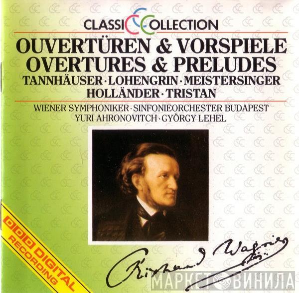 Richard Wagner - Ouvertüren & Vorspiele Tannhäuser • Lohengrin • Meistersinger • Holländer • Tristan