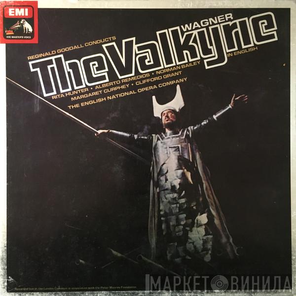Richard Wagner, Reginald Goodall, Rita Hunter, Alberto Remedios, Norman Bailey, Margaret Curphey, Clifford Grant, The English National Opera Chorus, The English National Opera Orchestra - The Valkyrie (In English)