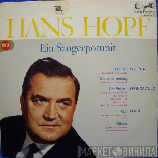 , Richard Wagner , Ruggiero Leoncavallo , Giuseppe Verdi  Hans Hopf  - Hans Hopf - Ein Sängerportrait