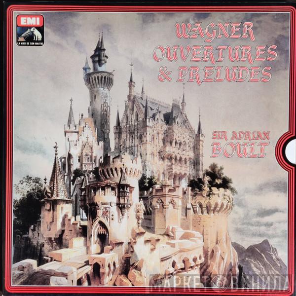 - Richard Wagner  Sir Adrian Boult  - Ouvertures & Préludes