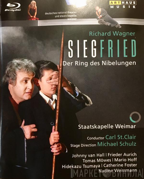 - Richard Wagner , Staatskapelle Weimar , Carl St. Clair  , Michael Schulz  , Johnny Van Hal , Frieder Aurich , Tomas Möwes , Mario Hoff , Hidekazu Tsumaya , Catherine Foster  Nadine Weissmann  - Siegfried