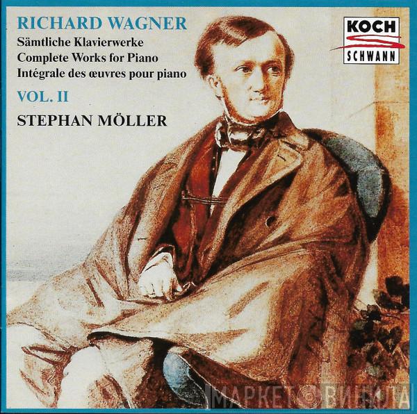 Richard Wagner, Stephan Möller  - Sämtliche Klavierwerke, Vol. II = Complete Works For Piano, Vol. II = Intégrale Des Œuvres Pour Piano, Vol. II