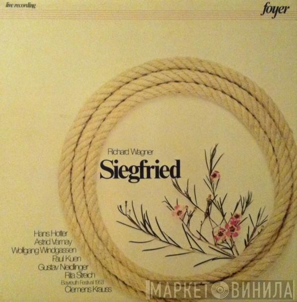, Richard Wagner , Wolfgang Windgassen , Astrid Varnay , Paul Kuen , Gustav Neidlinger , Josef Greindl , Rita Streich , Maria von Ilosvay  Clemens Krauss  - Siegfried