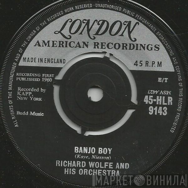 Richard Wolfe And His Orchestra - Banjo Boy