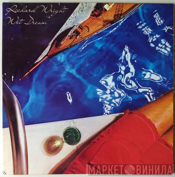  Richard Wright  - Wet Dream