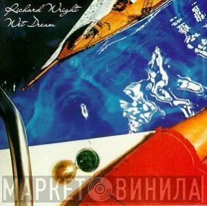  Richard Wright  - Wet Dream