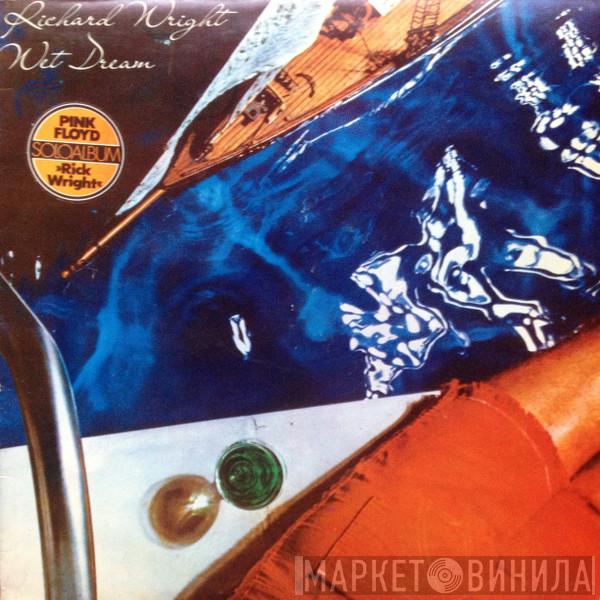  Richard Wright  - Wet Dream