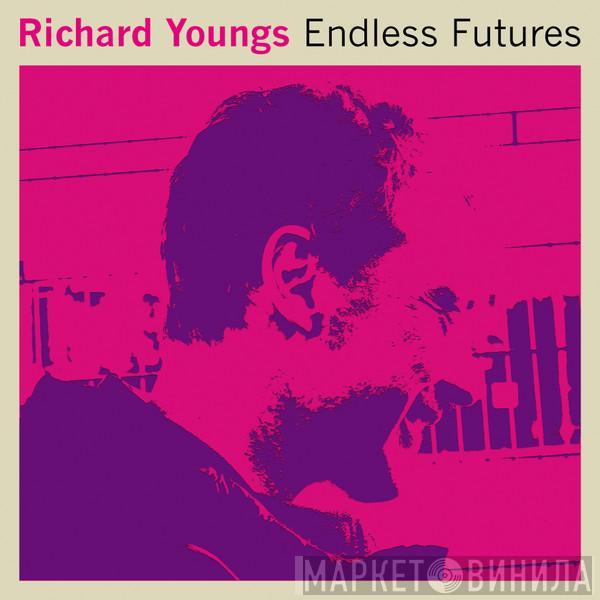 Richard Youngs - Endless Futures