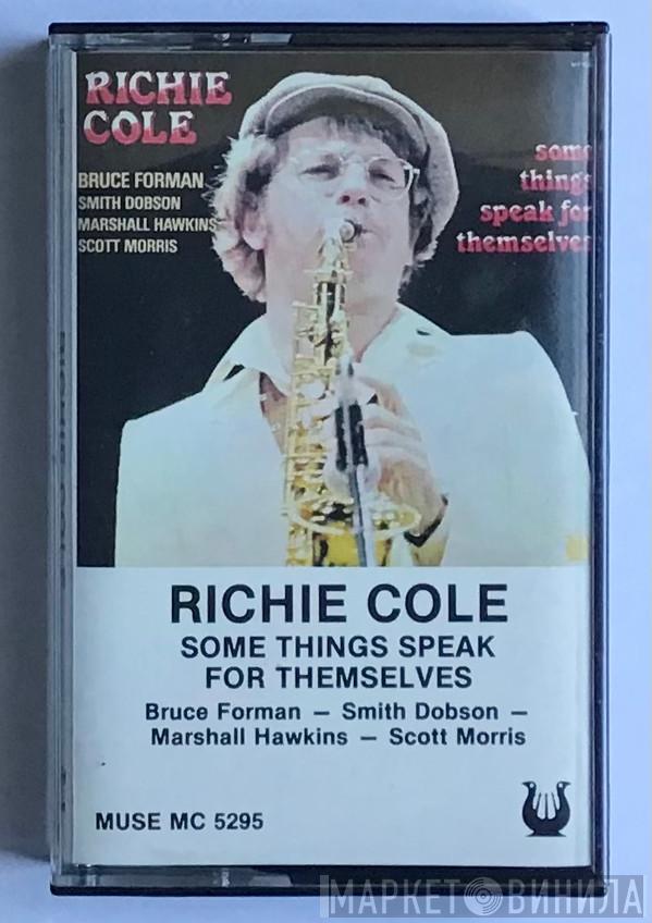 Richie Cole - Some Things Speak For Themselves