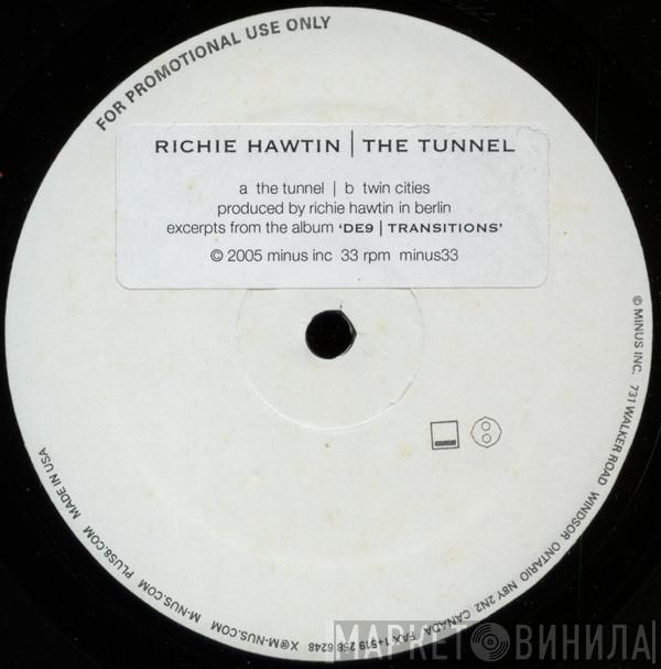  Richie Hawtin  - The Tunnel / Twin Cities