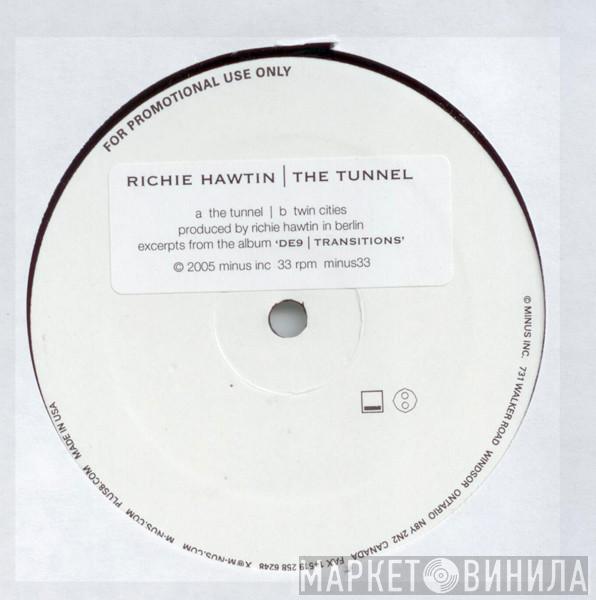  Richie Hawtin  - The Tunnel / Twin Cities